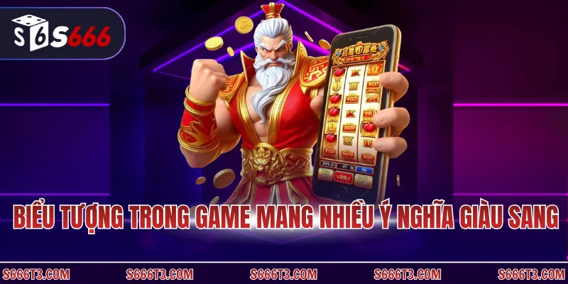 Biểu tượng trong game mang nhiều ý nghĩa giàu sang